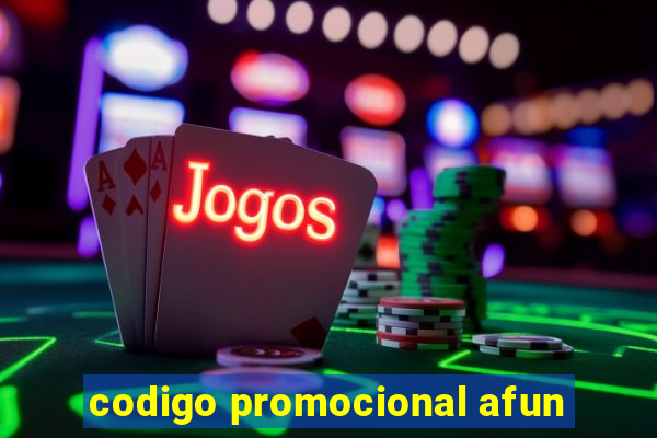 codigo promocional afun